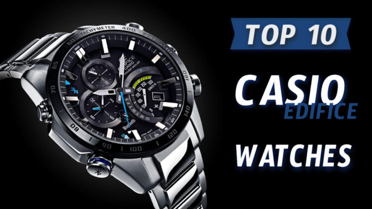 best Casio edifice watch