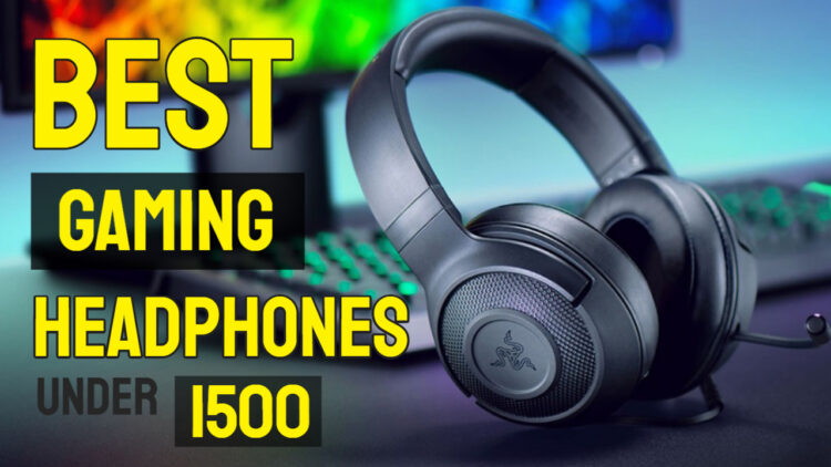 best gaming headphones under 1500