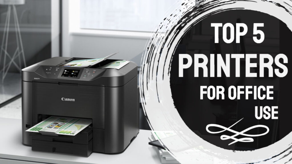 Top 5 Best Printer for Office Use in India 2024