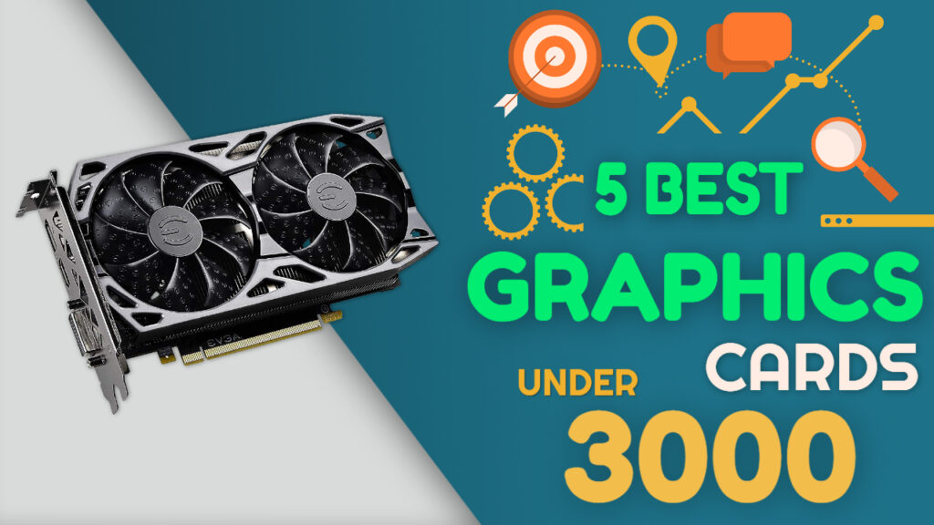 5 Best Graphics Card Under 3000 in India 2024