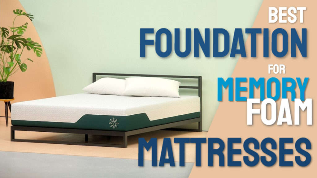 Top 3 Best Foundation for Memory Foam Mattress in India 2024