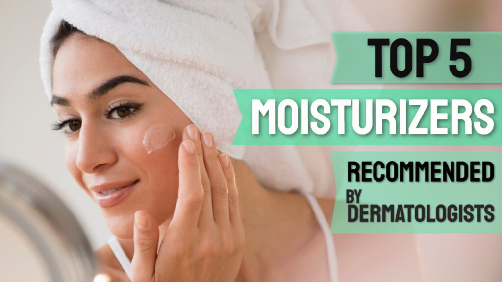 5 Best Moisturizer for Face Recommended by Dermatologist in India 2024